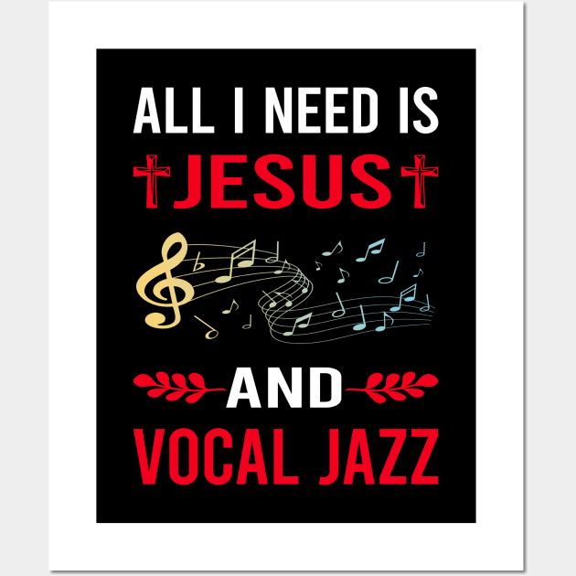 I Need Jesus And Vocal jazz Wall Art by Good Day